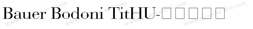 Bauer Bodoni TitHU字体转换